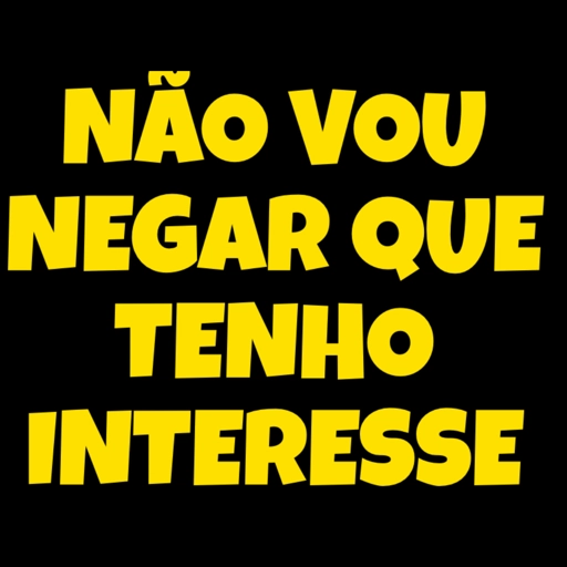 Figurinha: Não vou negar que tenho interesse