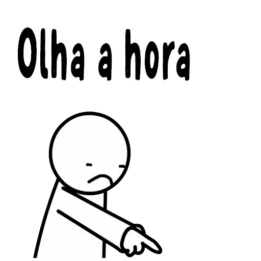 Figurinha: Olha a hora