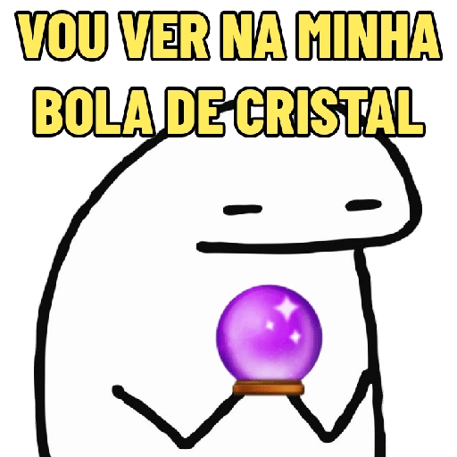 Figurinha: Vou ver na minha bola de cristal