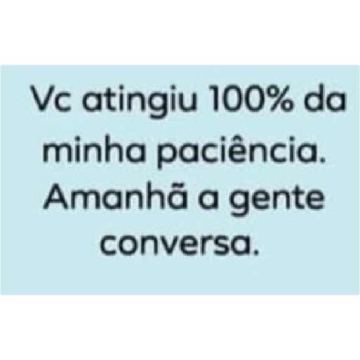 Figurinha: Minha paciência acabou