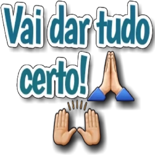 Figurinha: Vai dar tudo certo!