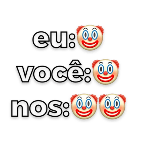 Figurinha: Eu, Você e Nós somos palhaços