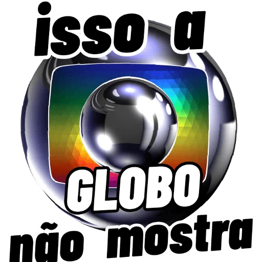 Figurinha: Isso a Globo não mostra
