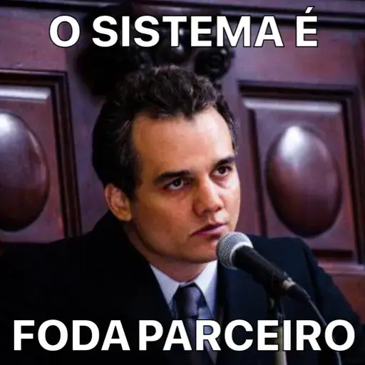 Figurinha: O Sistema é Foda Parceiro