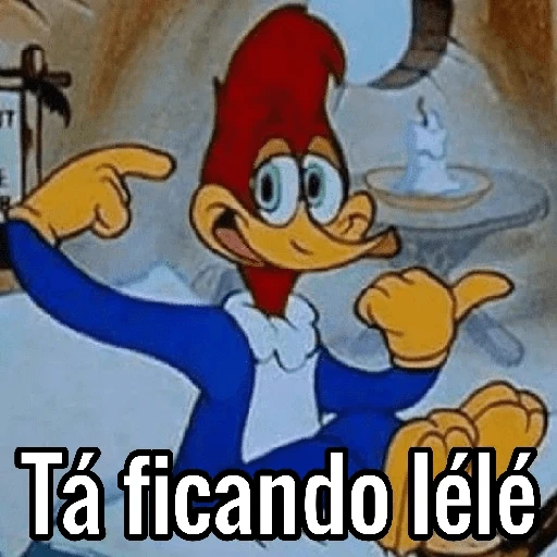 Figurinha: Pica-Pau tá ficando lelé da cuca