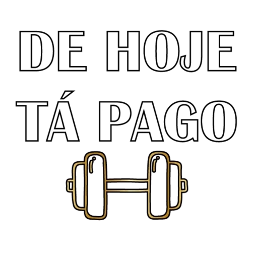 Figurinha: De Hoje Tá Pago