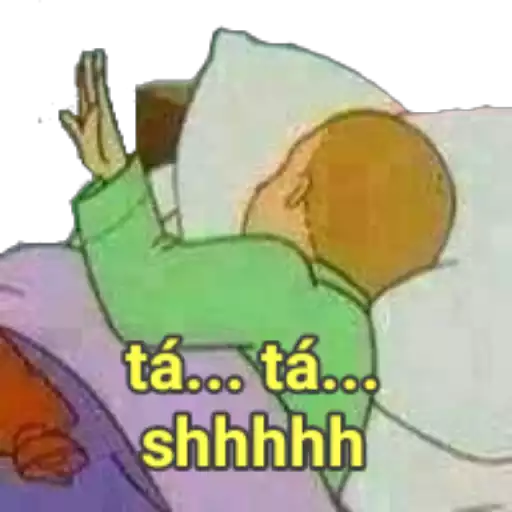 Figurinha: Tá Tá, shhhhh