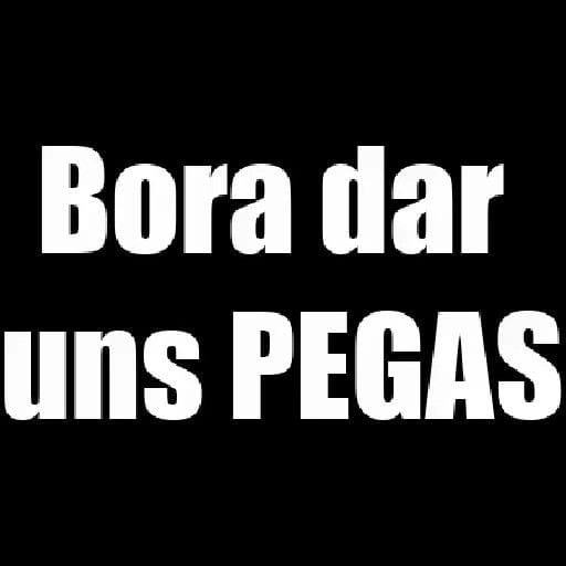 Figurinha: Bora dar uns PEGAS