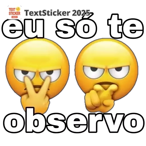 Figurinha: Eu só te observo