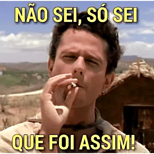 Figurinha: Não sei, só sei que foi assim