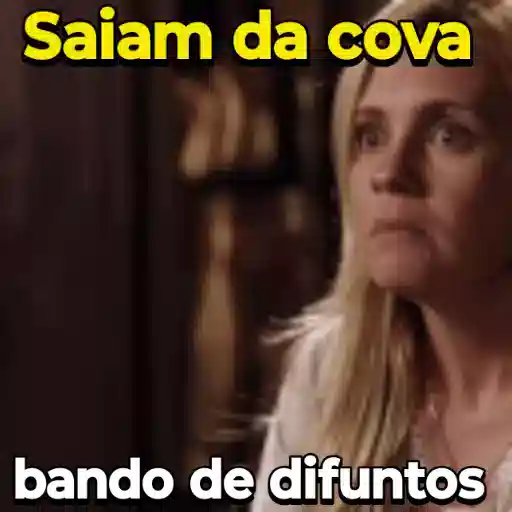 Figurinha: Saiam da cova, bando de difuntos