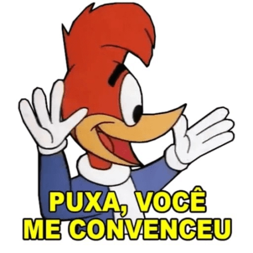 Figurinha: Pica-Pau: Puxa, você me convenceu!