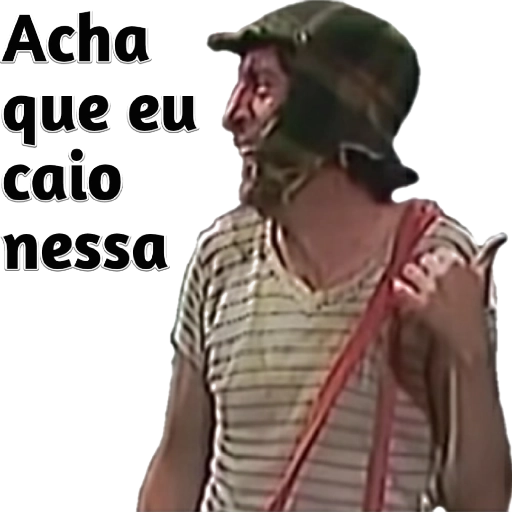 Figurinha: Chaves "Acha que eu caio nessa"