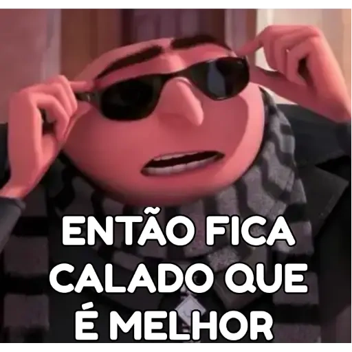 Figurinha: Gru 'Então fica calado'