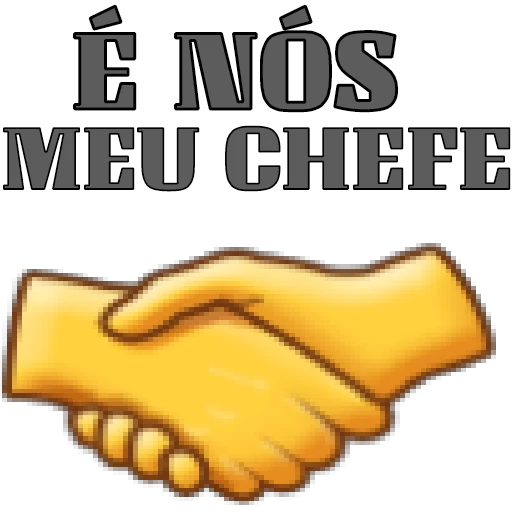 Figurinha: É nós meu chefe