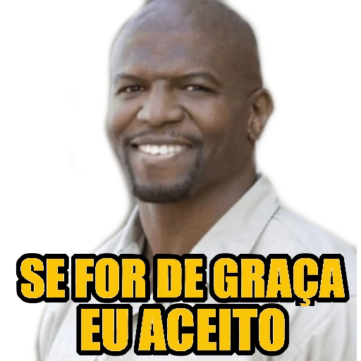 Figurinha: Terry Crews Se For De Graça Eu Aceito