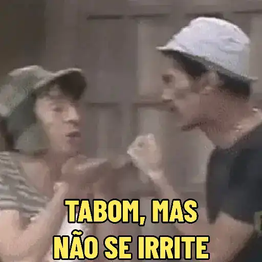 Figurinha: Chaves e Quico: "Tá bom, mas não se irri