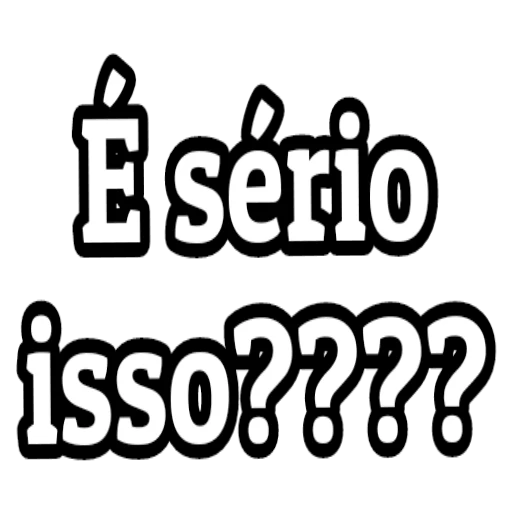 Figurinha: É sério isso????