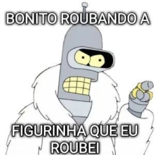 Figurinha: Bender roubando figurinha