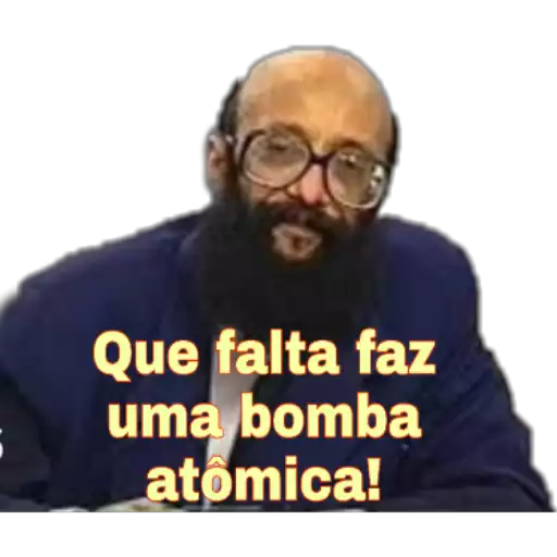 Figurinha: Que falta faz uma bomba atômica!