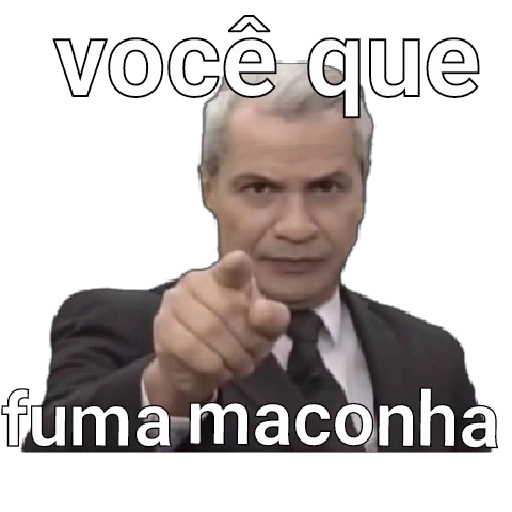 Figurinha: Você que fuma maconha