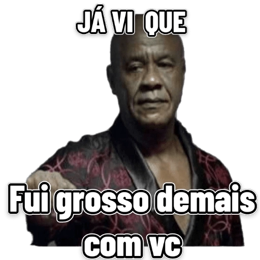 Figurinha: Fui grosso demais com vc