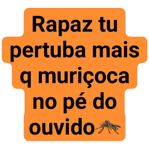 Figurinha: Rapaz tu perturba mais
