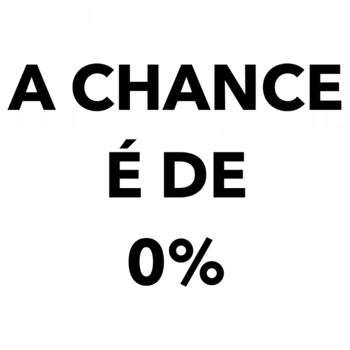 Figurinha: A chance é de 0%