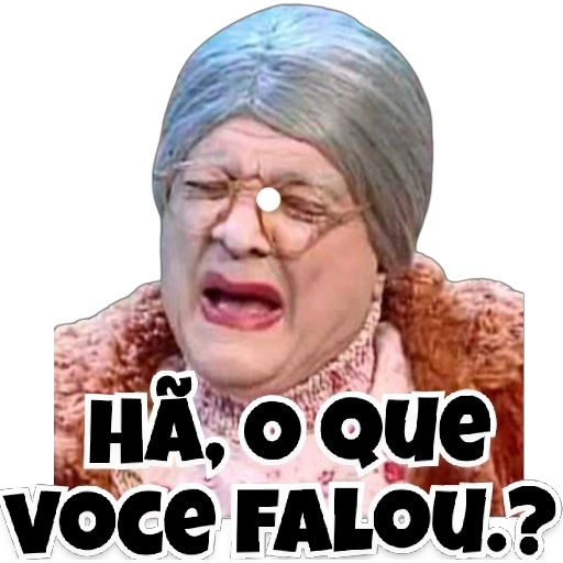 Figurinha: Vó, o que você falou?