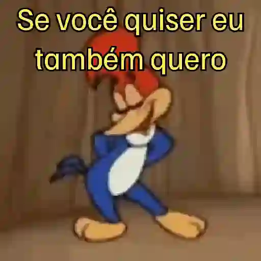 Figurinha: Pica-Pau: Se você quiser, eu também quer