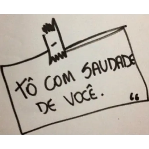 Figurinha: Tô com saudade de você