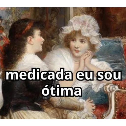 Figurinha: Medicada eu sou ótima