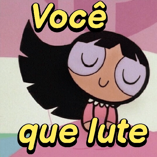 Figurinha: Você que lute