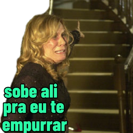 Figurinha: Sobe ali pra eu te empurrar