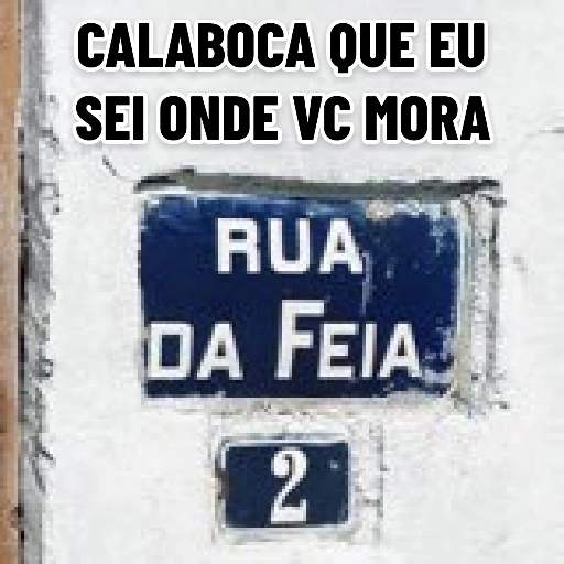 Figurinha: Cala boca que eu sei onde vc mora