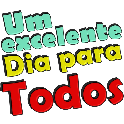 Figurinha: Um excelente dia para todos