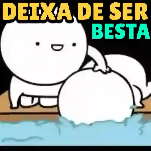 Figurinha: Deixa de ser besta