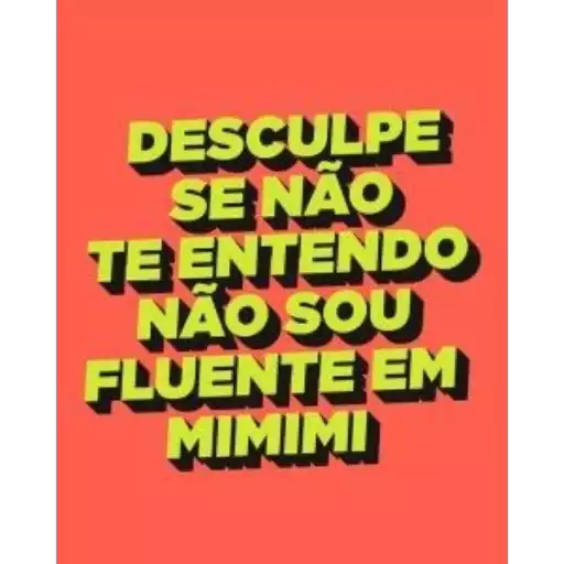 Figurinha: Desculpe se não te entendo