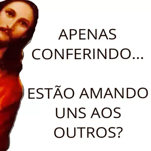 Figurinha: Jesus pergunta se estão se amando