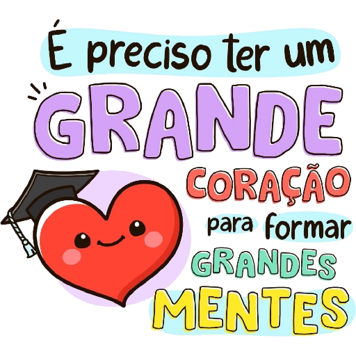 Figurinha: É preciso ter um grande coração