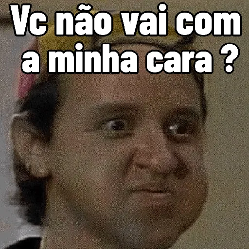 Figurinha: Vc não vai com a minha cara?