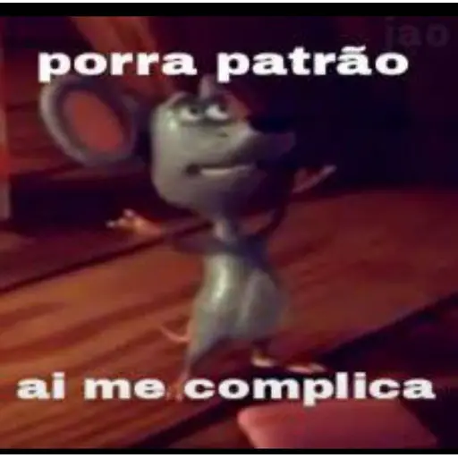 Figurinha: Porra patrão ai me complica