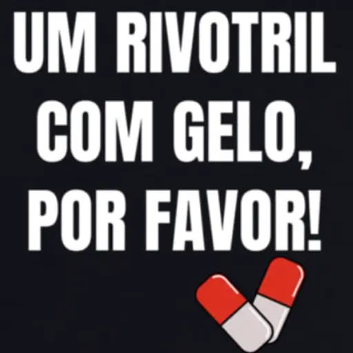 Figurinha: Um Rivotril com Gelo, Por Favor!