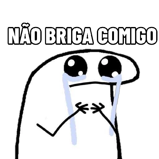 Figurinha: Não briga comigo