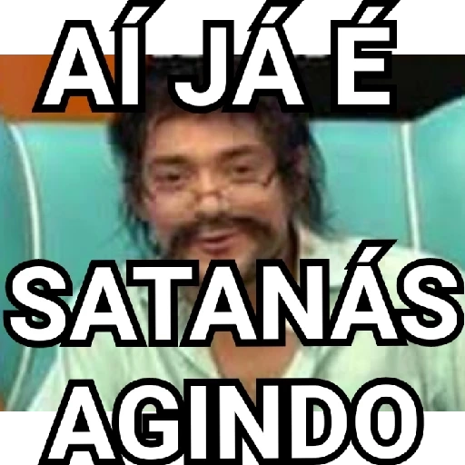 Figurinha: Aí já é Satanás Agindo