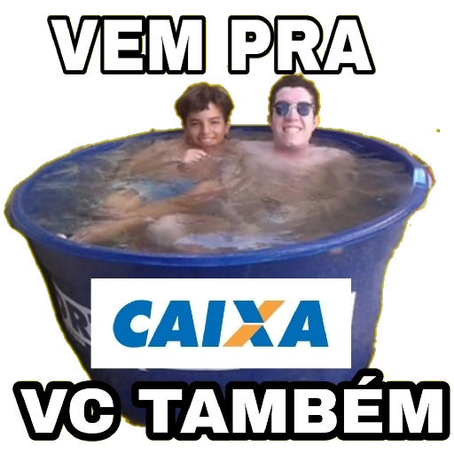 Figurinha: Vem pra Caixa você também