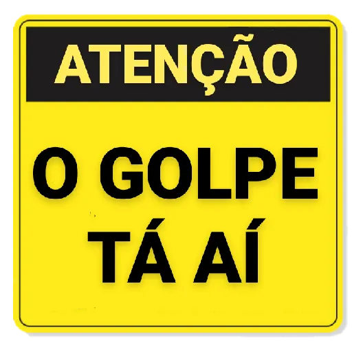 Figurinha: Atenção: O Golpe Tá Aí