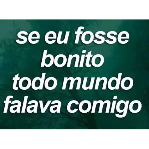 Figurinha: Se eu fosse bonito