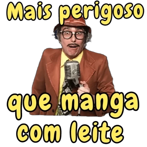 Figurinha: Mais perigoso que manga com leite