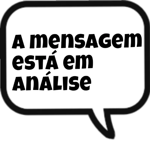 Figurinha: A mensagem está em análise